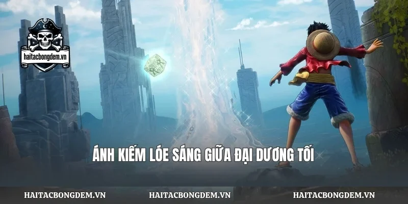 Ánh kiếm lóe sáng giữa đại dương tối