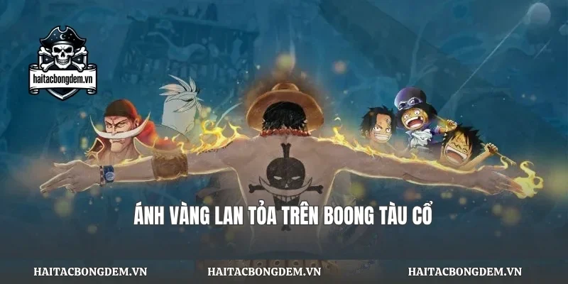 Ánh vàng lan tỏa trên boong tàu cổ