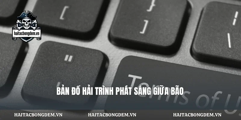Bản đồ hải trình phát sáng giữa bão