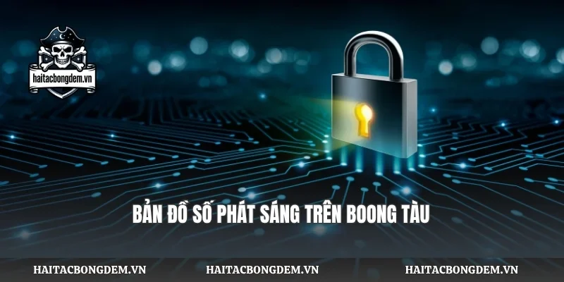 Bản đồ số phát sáng trên boong tàu