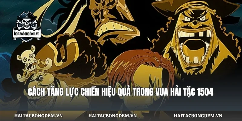 Cách Tăng Lực Chiến Hiệu Quả