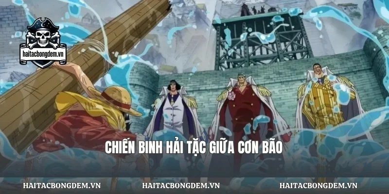 Chiến binh hải tặc giữa cơn bão