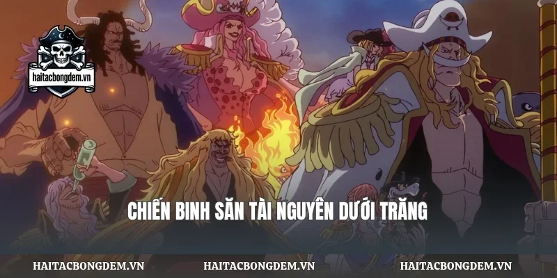 Chiến binh săn tài nguyên dưới trăng