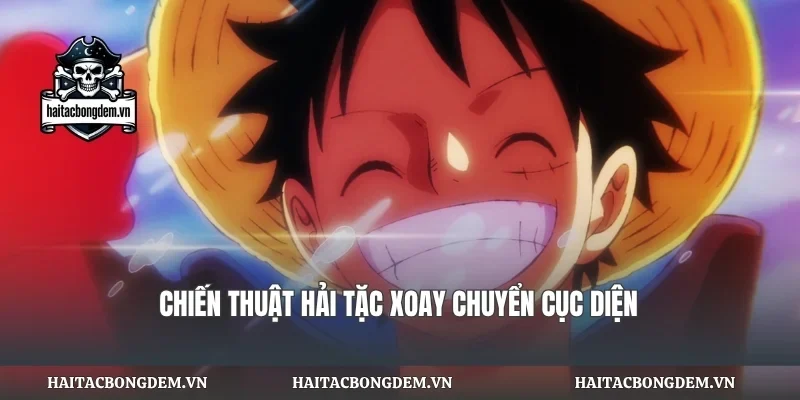 Chiến thuật hải tặc xoay chuyển cục diện