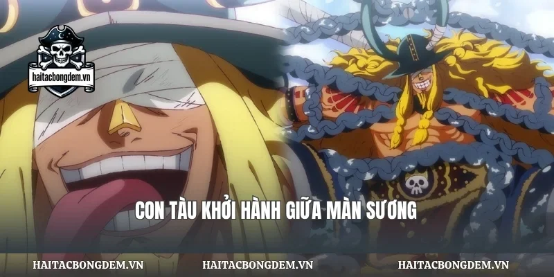 Con tàu khởi hành giữa màn sương