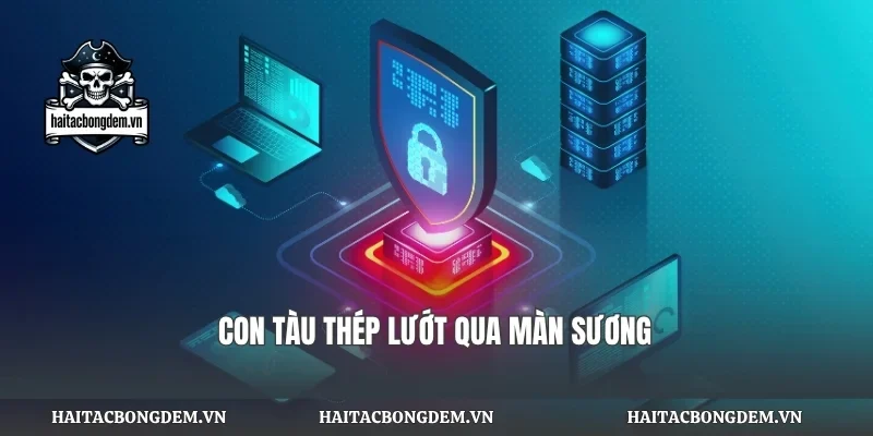 Con tàu thép lướt qua màn sương