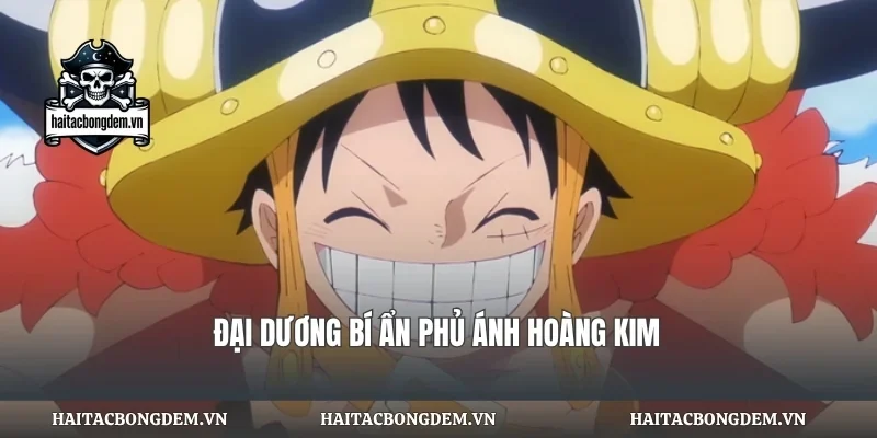 Đại dương bí ẩn phủ ánh hoàng kim