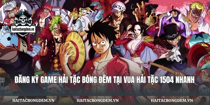 Đăng Ký Game Hải Tặc Bóng Đêm