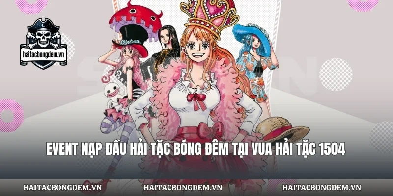 Event Nạp Đầu Hải Tặc Bóng Đêm