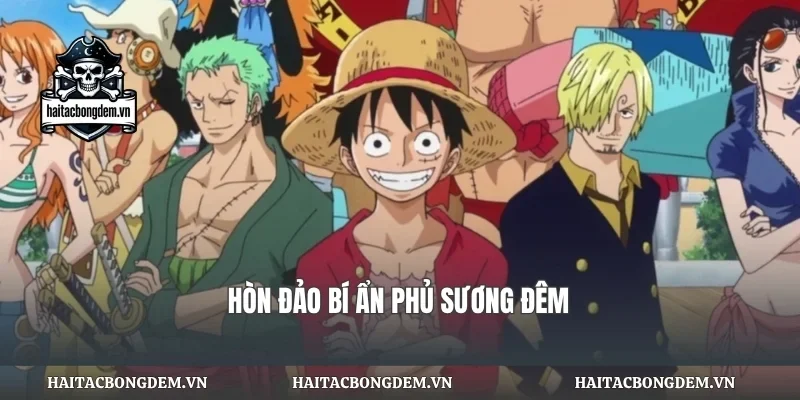 Hòn đảo bí ẩn phủ sương đêm