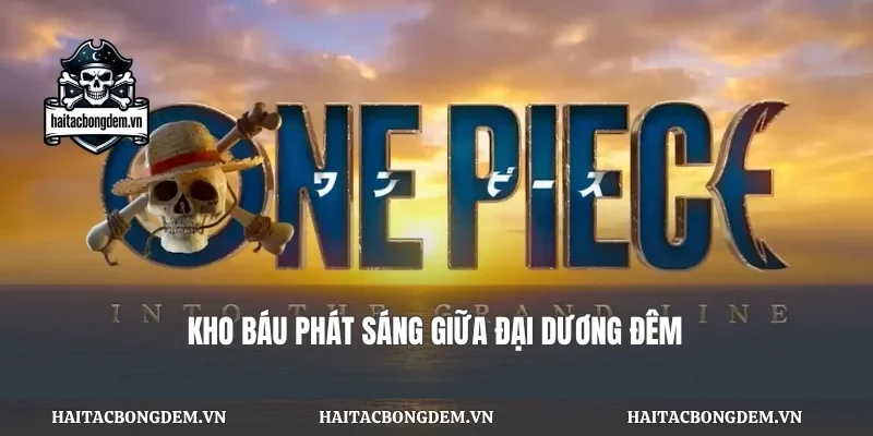 Kho báu phát sáng giữa đại dương đêm