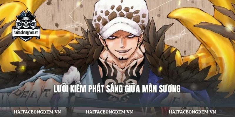Lưỡi kiếm phát sáng giữa màn sương