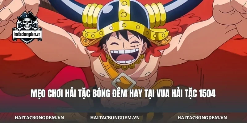 Mẹo Chơi Hải Tặc Bóng Đêm