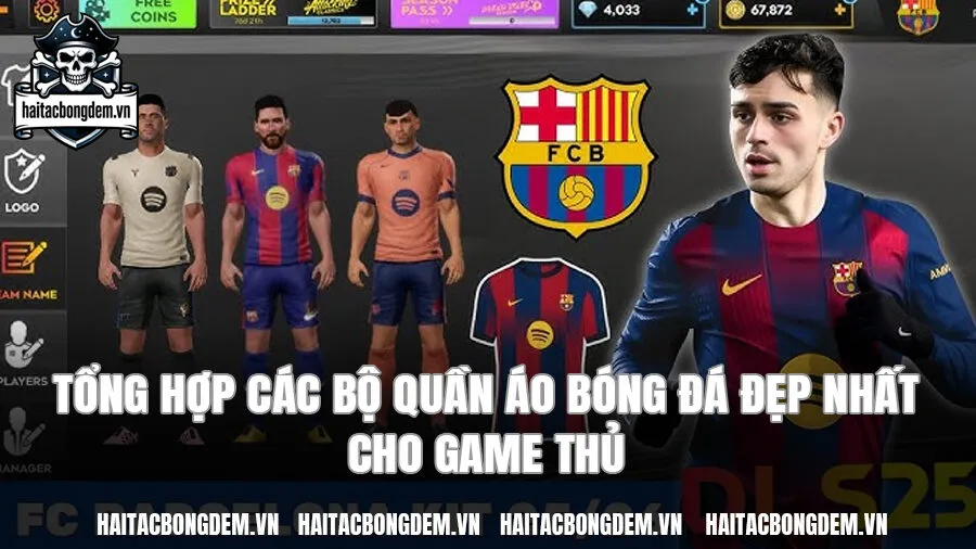 Tổng hợp các bộ quần áo bóng đá đẹp nhất mùa giải mới cho game thủ