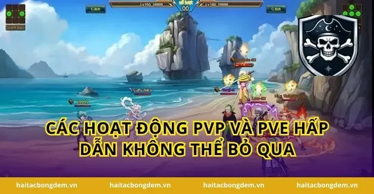 Các Hoạt Động PVP Và PVE Hấp Dẫn Không Thể Bỏ Qua